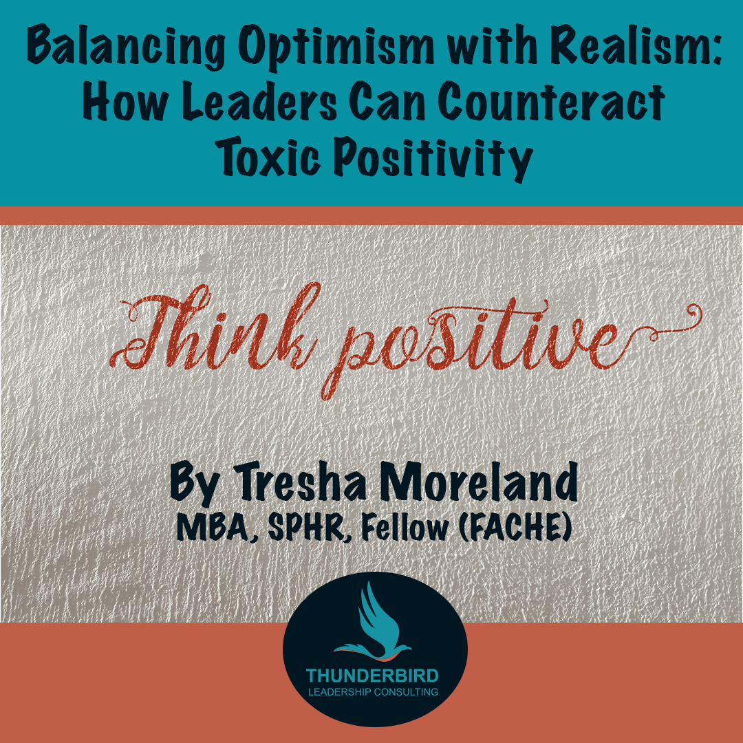 Balancing Optimism with Realism: How Leaders Can Counteract Toxic Positivity